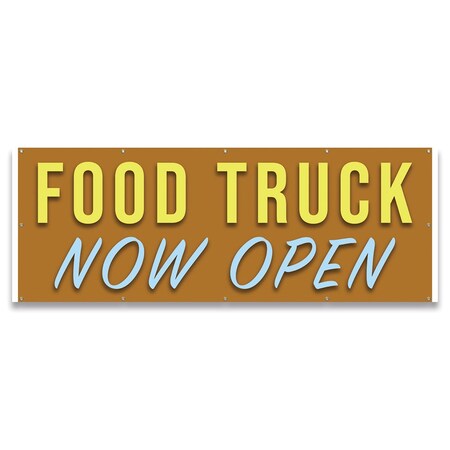 Signmission Food Truck Now Open Banner Concession Stand Food Truck Single Sided B-120-30062
